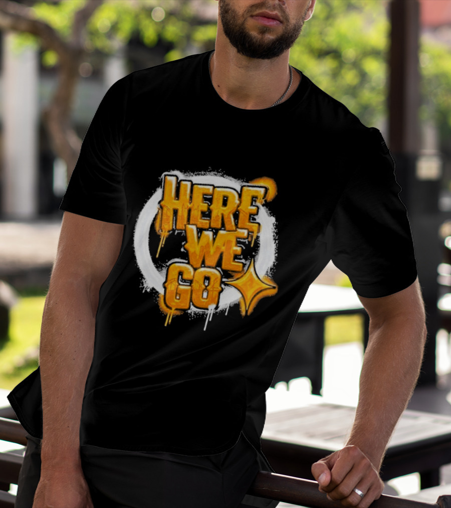Pittsburgh Steelers Here We Go Yellow Graffiti Text With Star T-Shirt