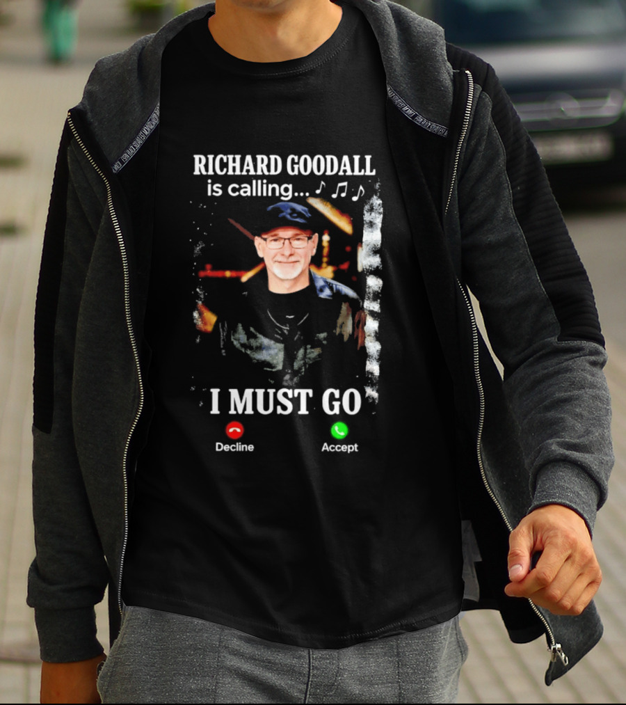 RICHARD GOODALL Is Calling I MUST GO Decline Accept Music Notes T-Shirt