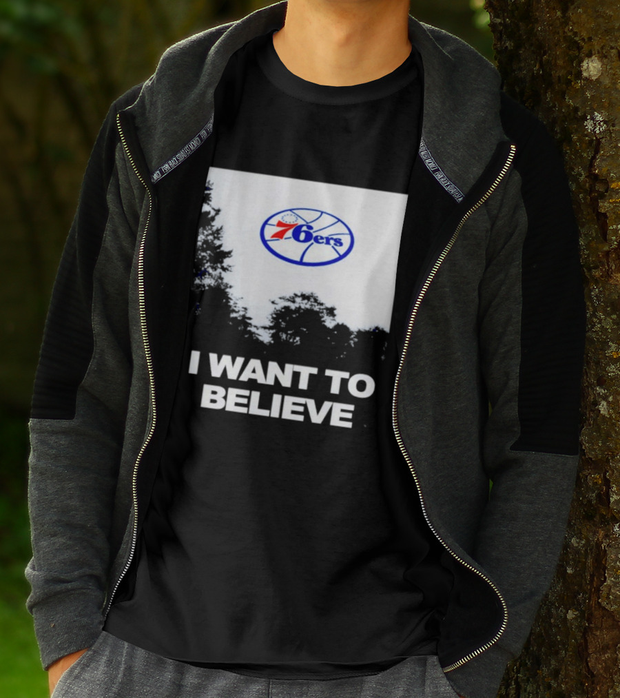 Sixers 76ers I Want To Believe Basketball T-Shirt