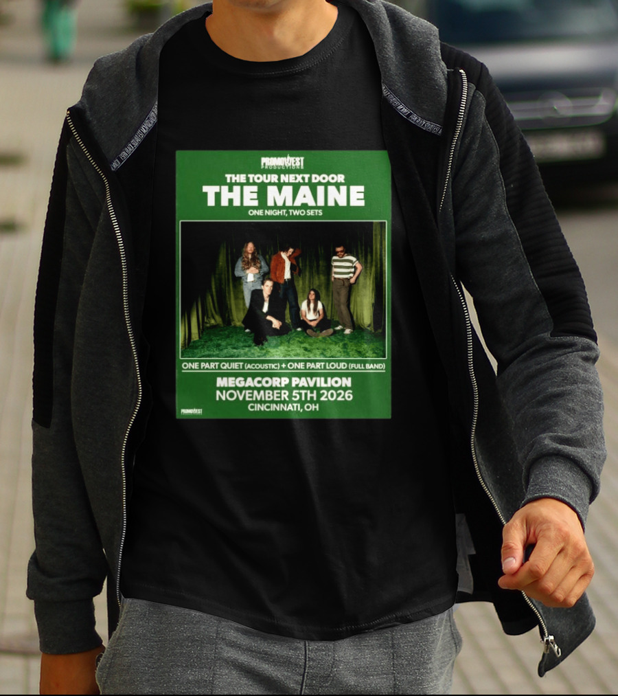 PromoWest Productions The Tour Next Door The Maine One Night Two Sets Megacorp Pavilion November 5th 2026 Cincinnati OH T-Shirt