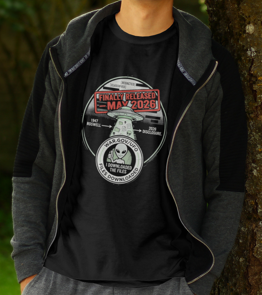 Finally Released May 2026 UFO Roswell Disclosure I Downloaded The Files T-Shirt