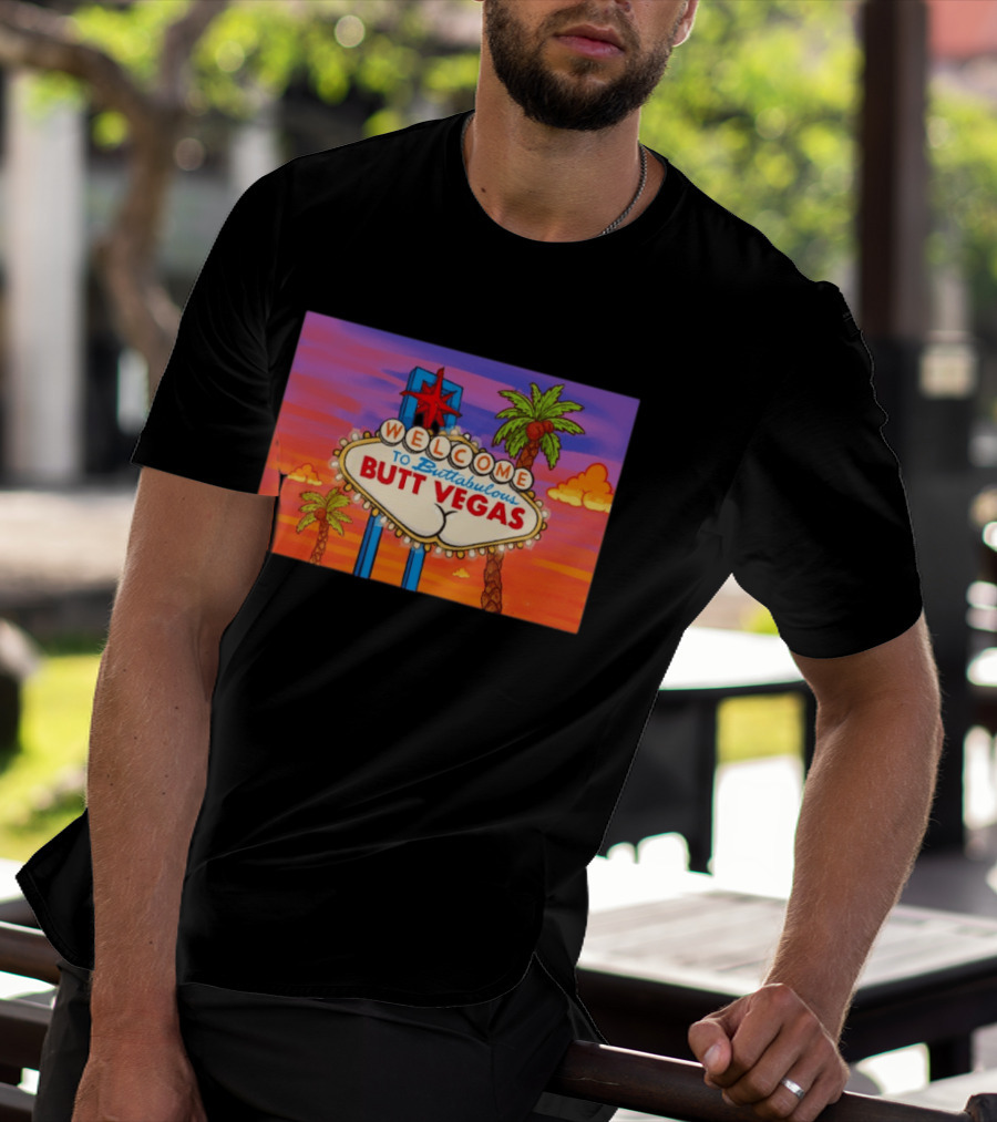 Welcome To Buttabulous Butt Vegas Iconic Sign With Palm Trees And Sunset Sky T-Shirt