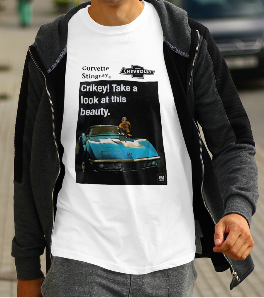 Chevrolet Corvette Stingray Crikey Take A Look At This Beauty T-Shirt