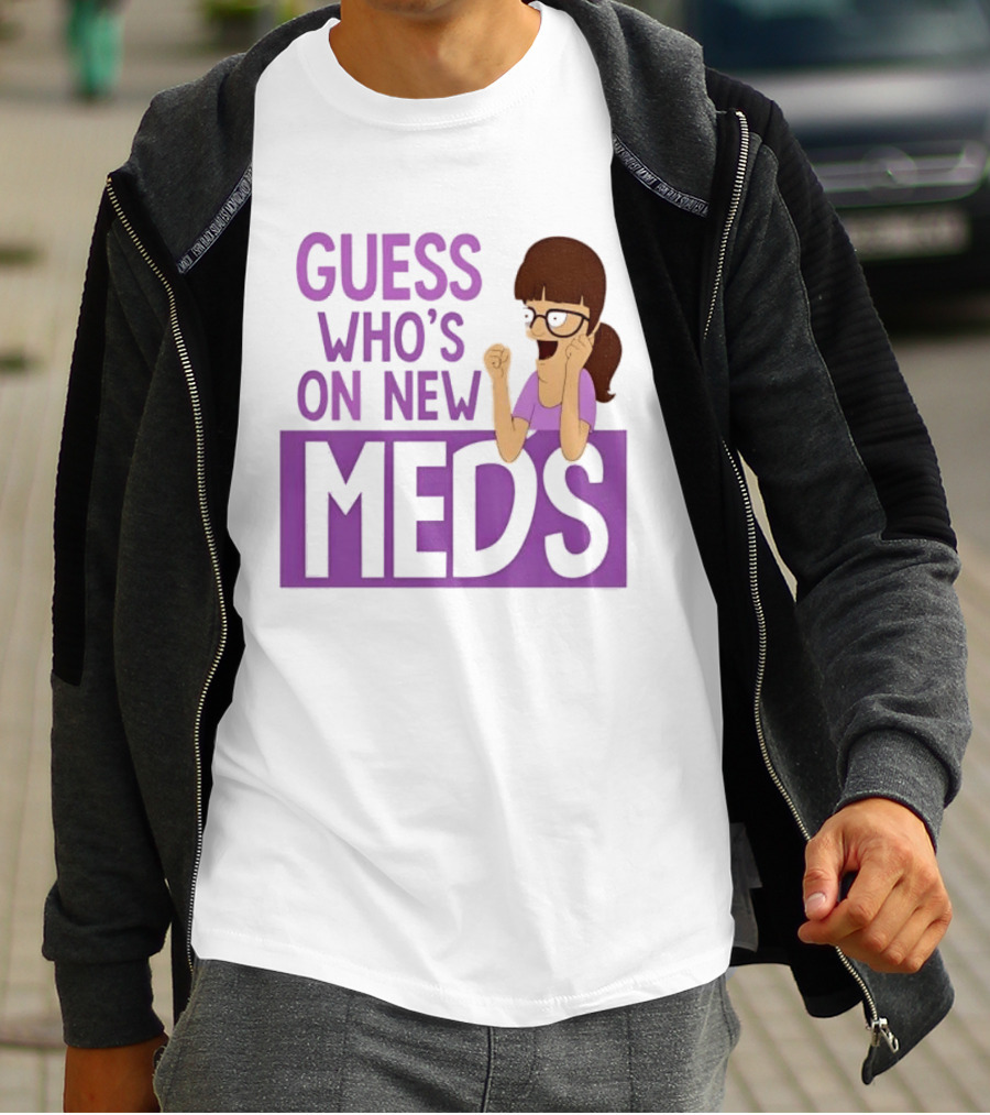 Guess Who's On New Meds Gayle Gennaro Reaction T-Shirt