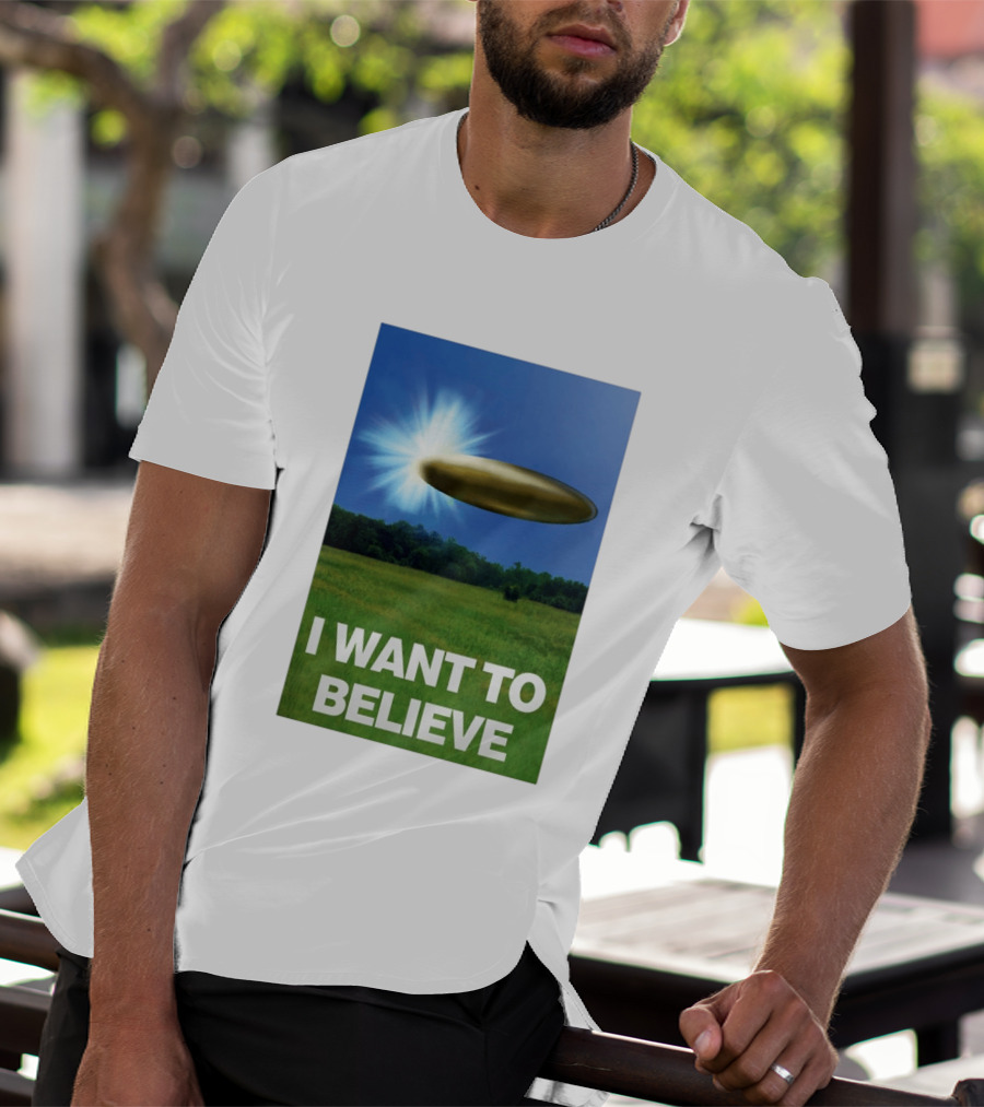 I Want To Believe UFO 2026 T-Shirt