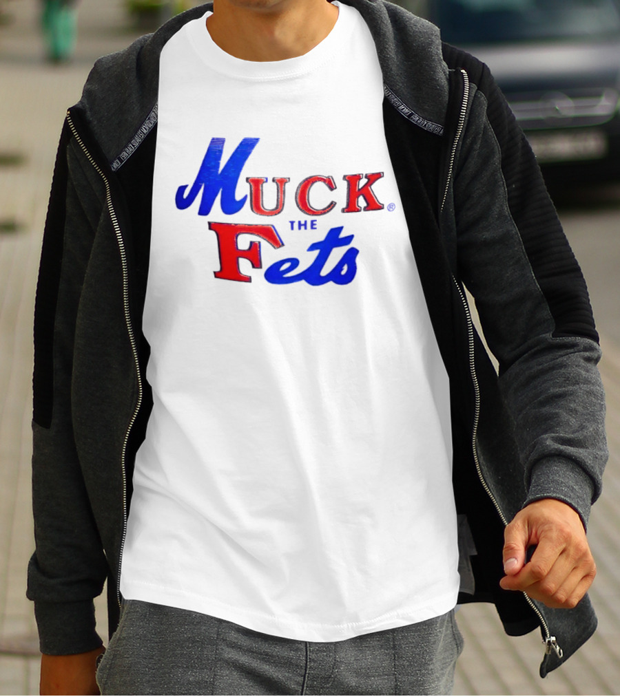 Muck The Fets Mets Rivalry Fans T-Shirt