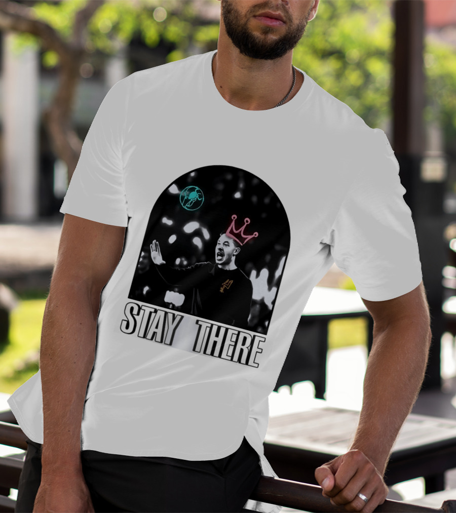Stay There King Mitch Johnson San Antonio Spurs Coach NBA T-Shirt