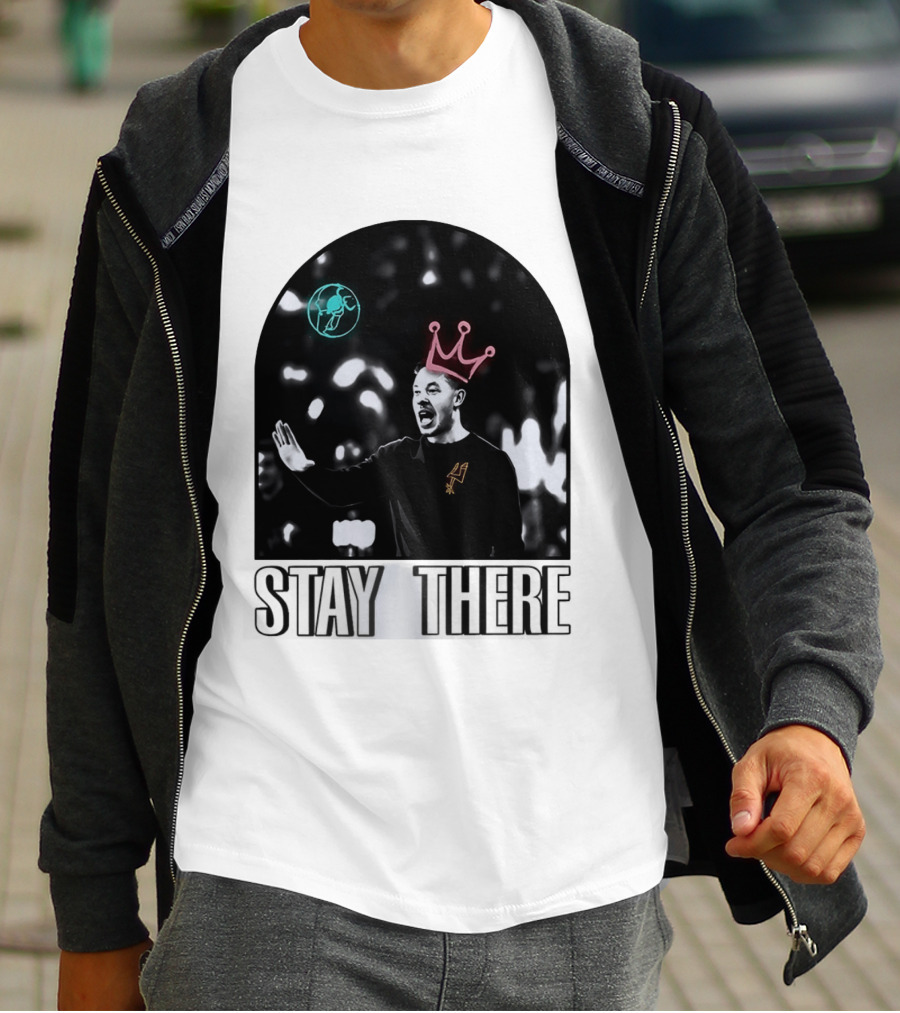 Stay There King Mitch Johnson San Antonio Spurs Coach NBA T-Shirt