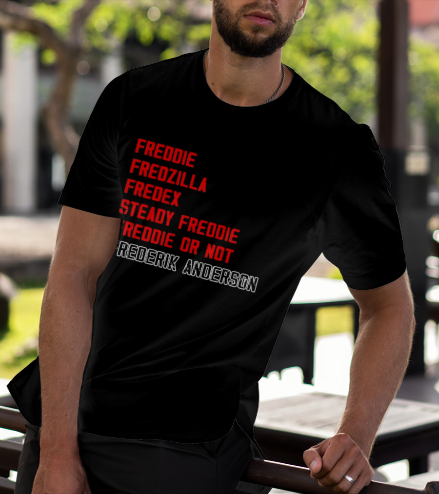 Frederik Andersen Freddie Fredzilla Fredex Steady Freddie Or Not Carolina Hurricanes T-Shirt