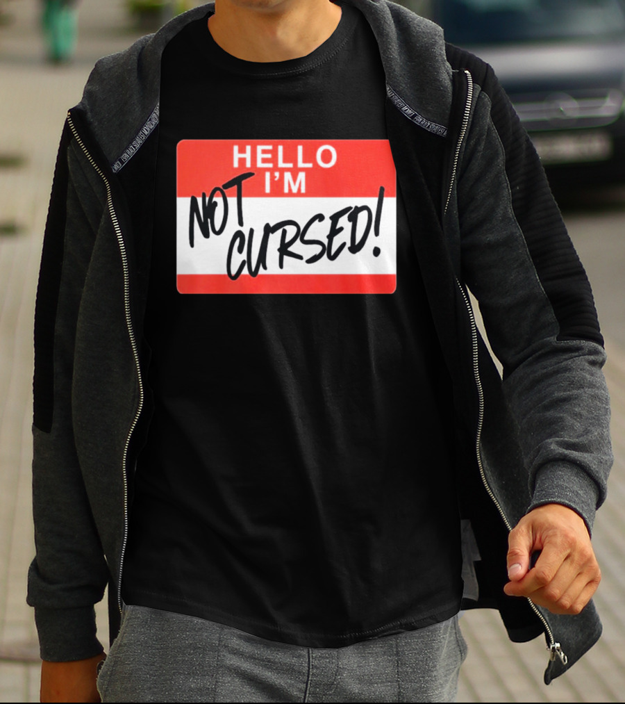Hello I'm Not Cursed Funny Name Tag T-Shirt