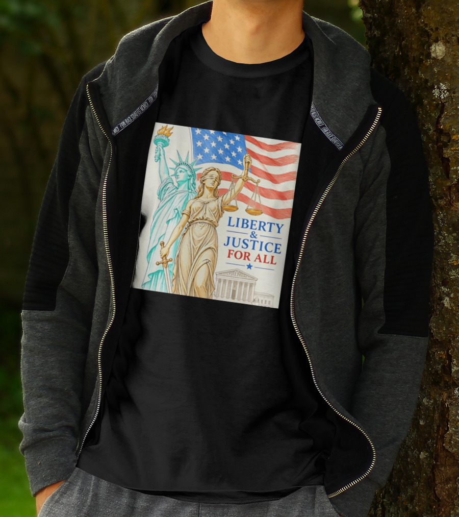 Liberty And Justice For All American Flag Statue Of Liberty Blindfolded Lady Justice Scales US Supreme Court T-Shirt