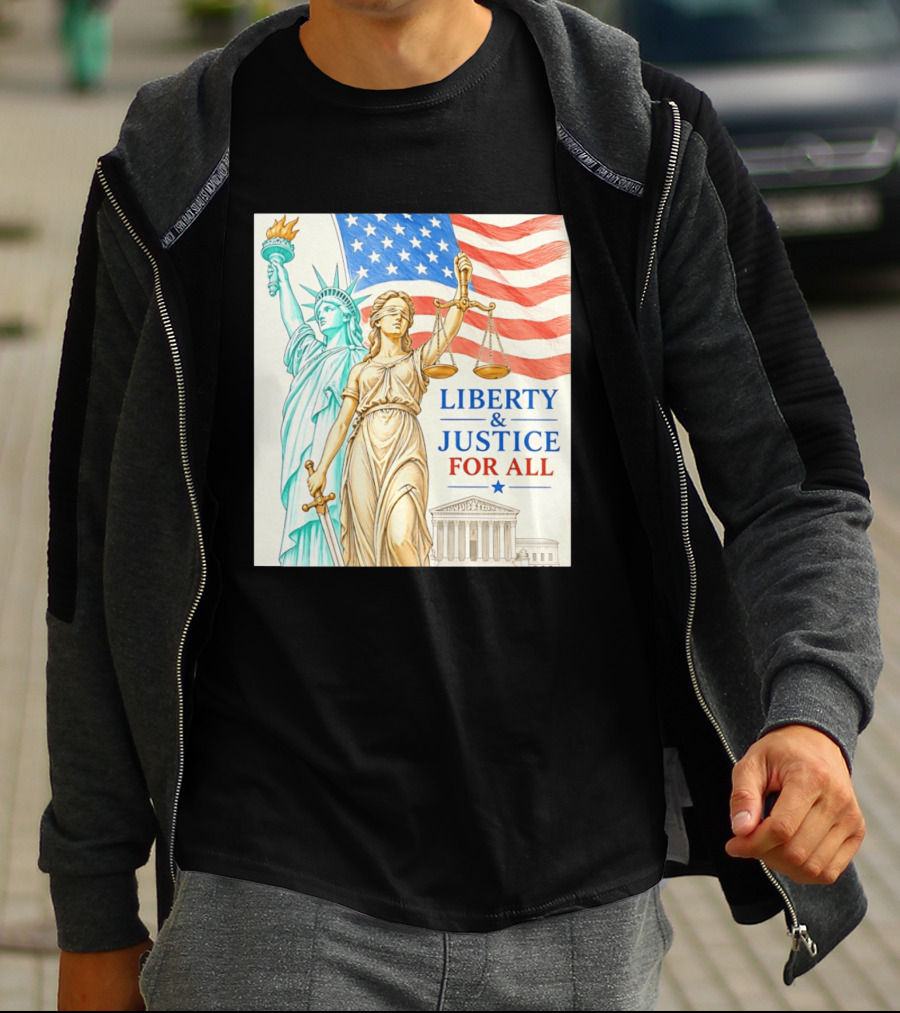 Liberty And Justice For All American Flag Statue Of Liberty Blindfolded Lady Justice Scales US Supreme Court T-Shirt