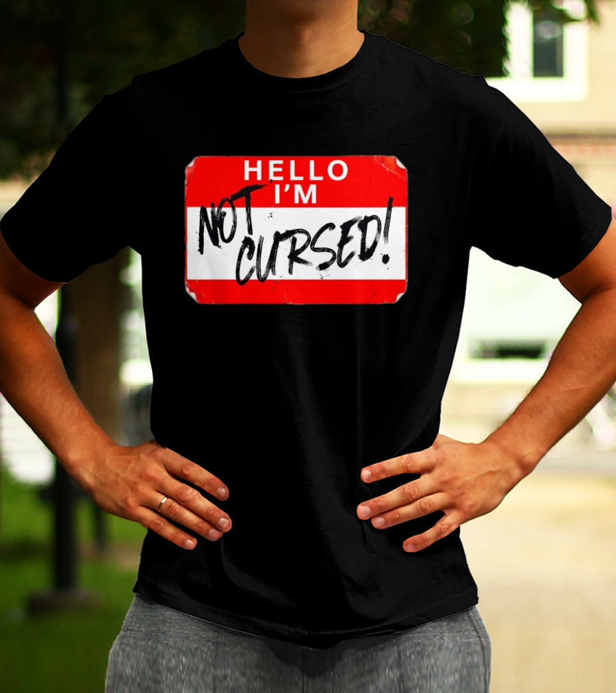 Hello I'm Not Cursed Name Tag Red Plaque T-Shirt