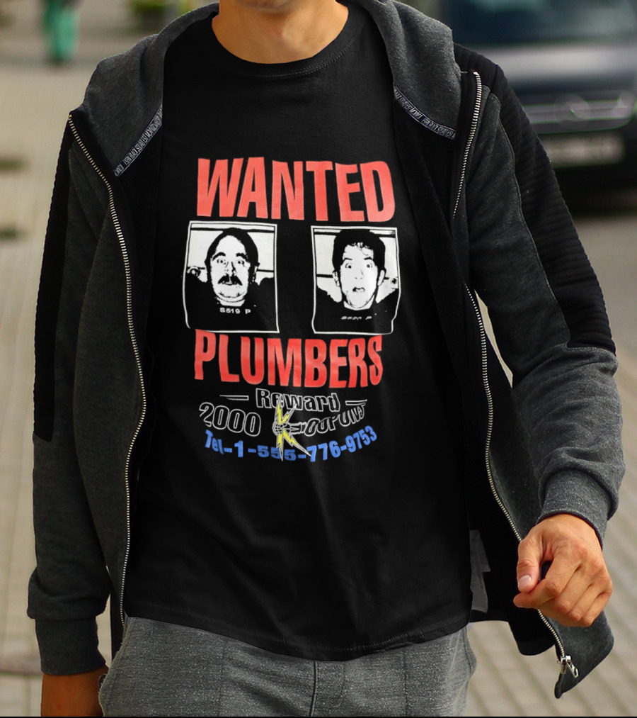 Wanted Plumbers Reward 2000 Phone Number T-Shirt
