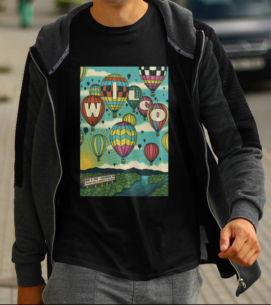 Wilco Hot Air Balloons Albuquerque NM May 8 2026 Popejoy Hall University Of New Mexico T-Shirt