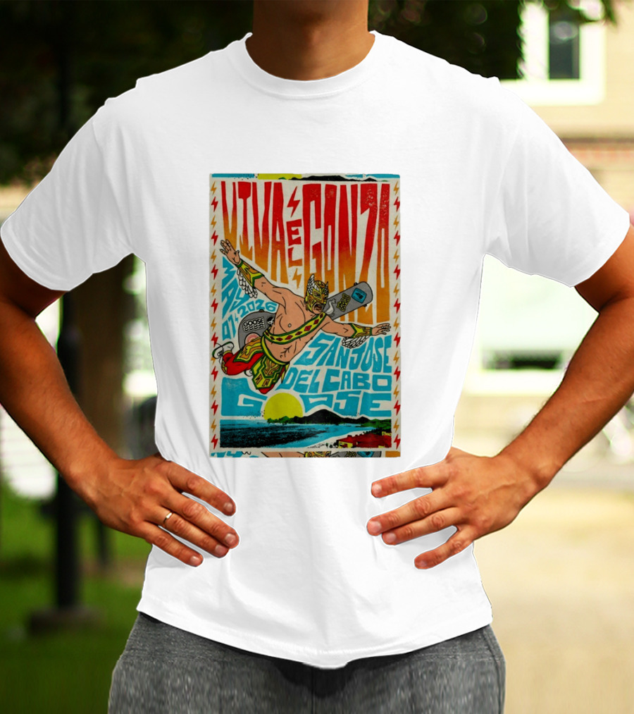 Viva El Gonzo Goose San José Del Cabo May 7 2026 T-Shirt