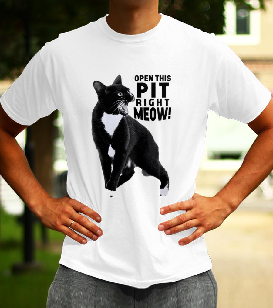 Open This Pit Right Meow Black And White Cat T-Shirt