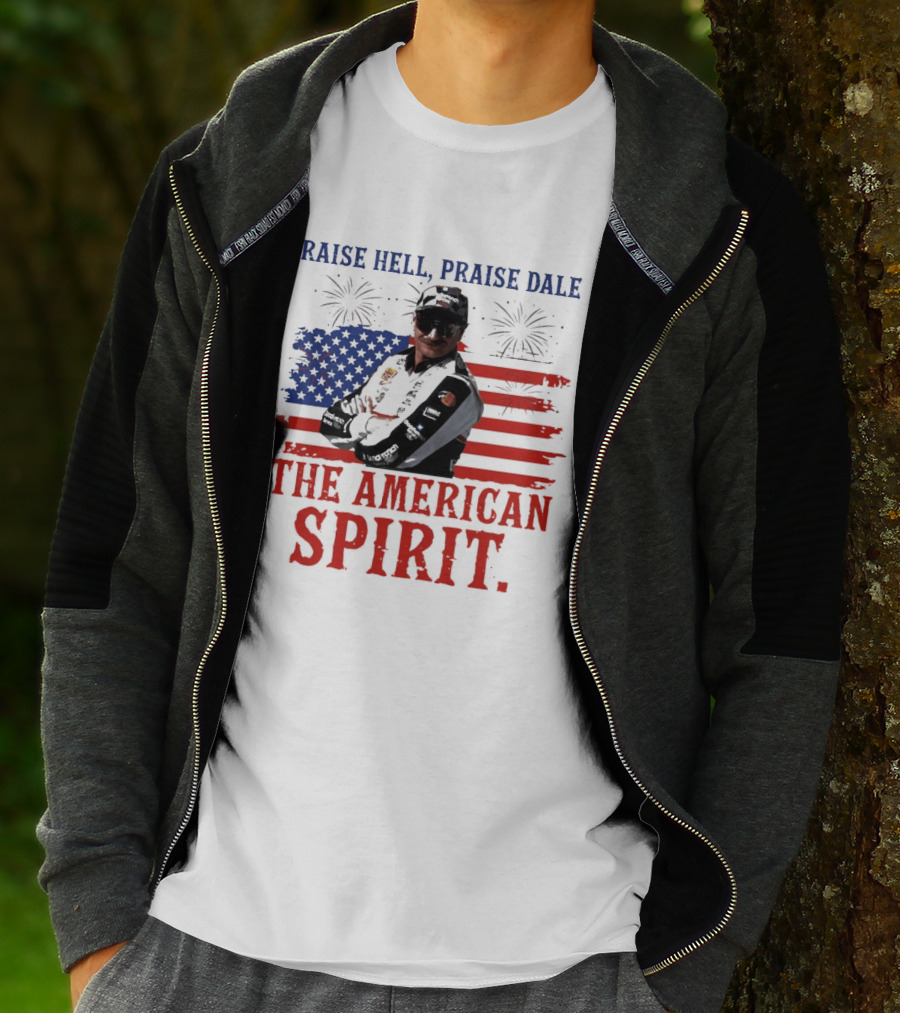 Raise Hell Praise Dale The American Spirit USA Flag Fireworks T-Shirt