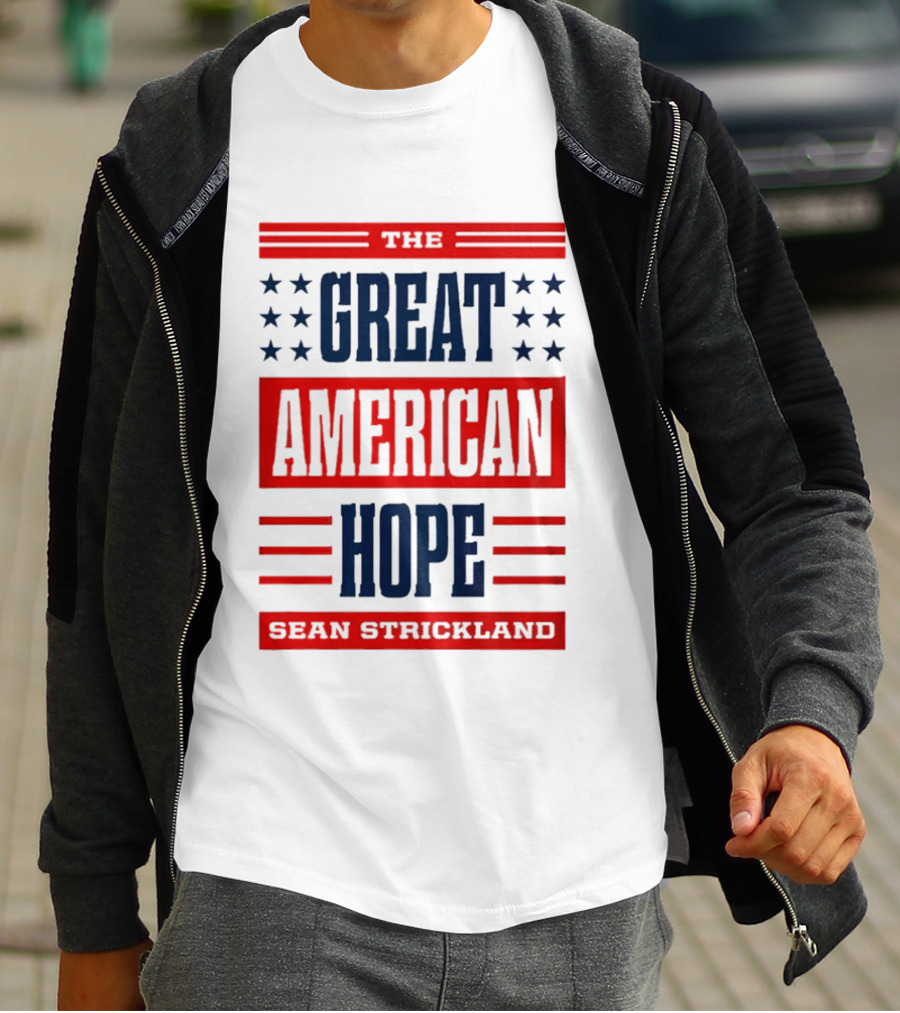 The Great American Hope Sean Strickland Stars And Stripes T-Shirt
