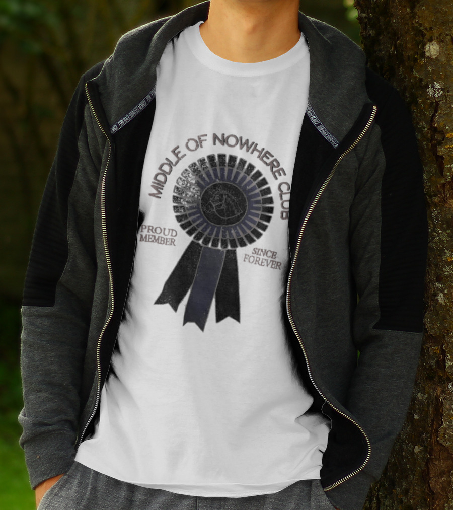 Middle Of Nowhere Club Proud Member Since Forever Rosette T-Shirt