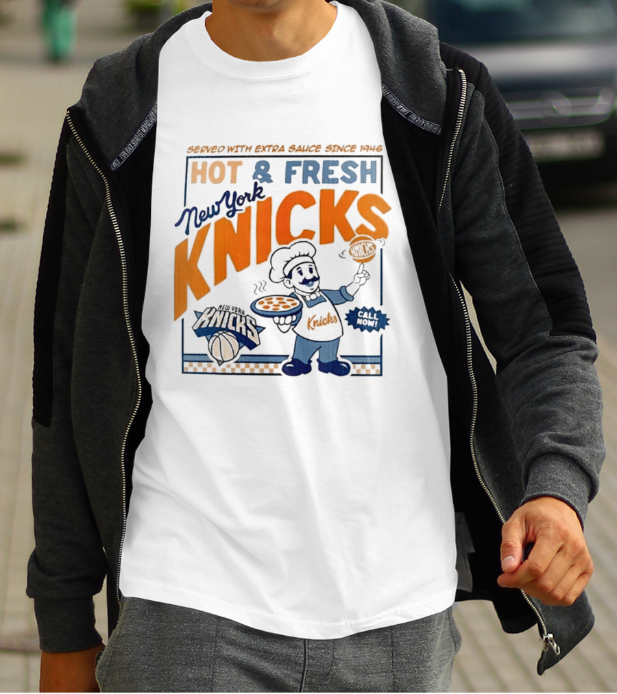 New York Knicks Served With Extra Sauce Since 1946 Hot Fresh T-Shirt