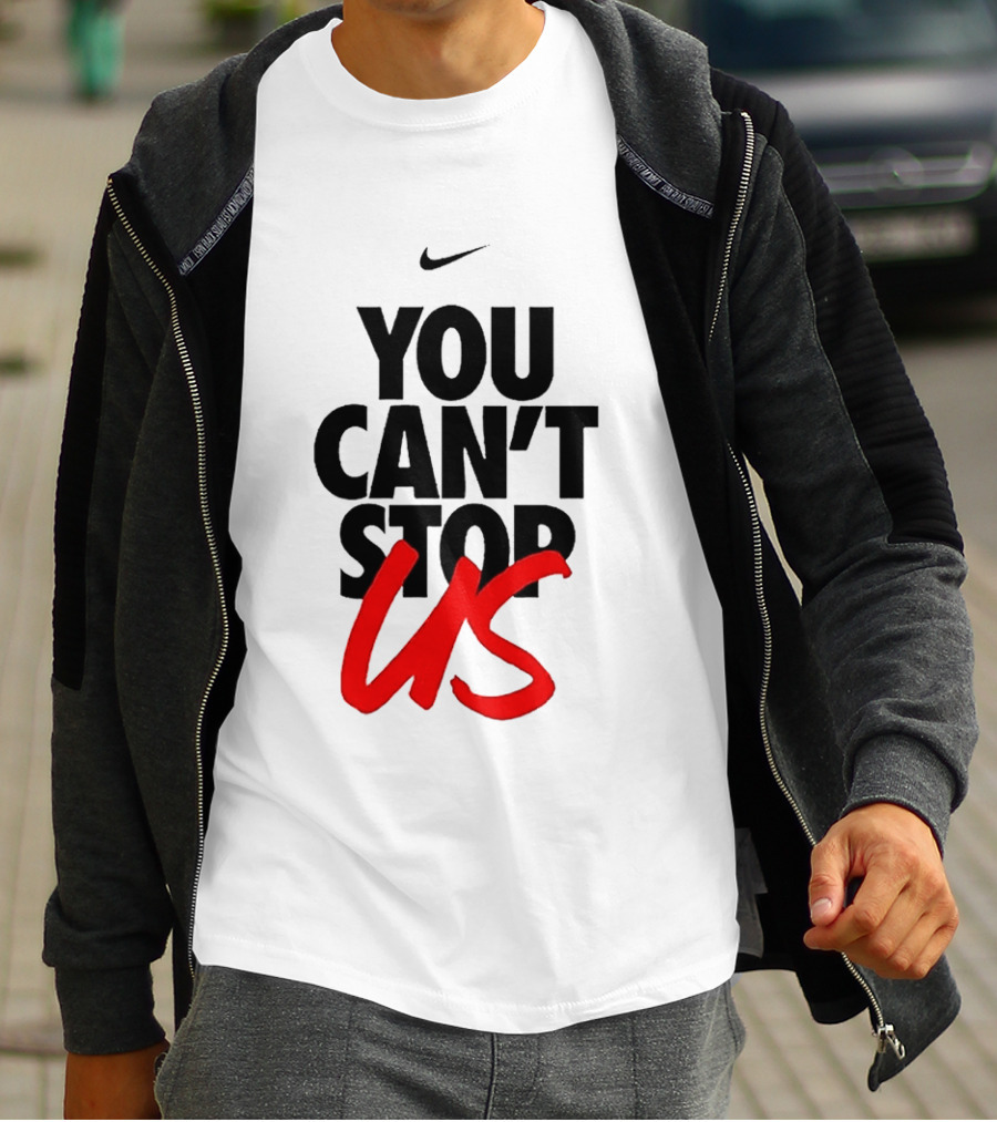 Nike You Can't Stop Us T-Shirt