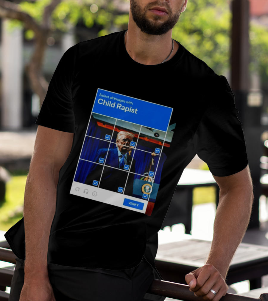 Select All Images With Child Rapist Verify T-Shirt