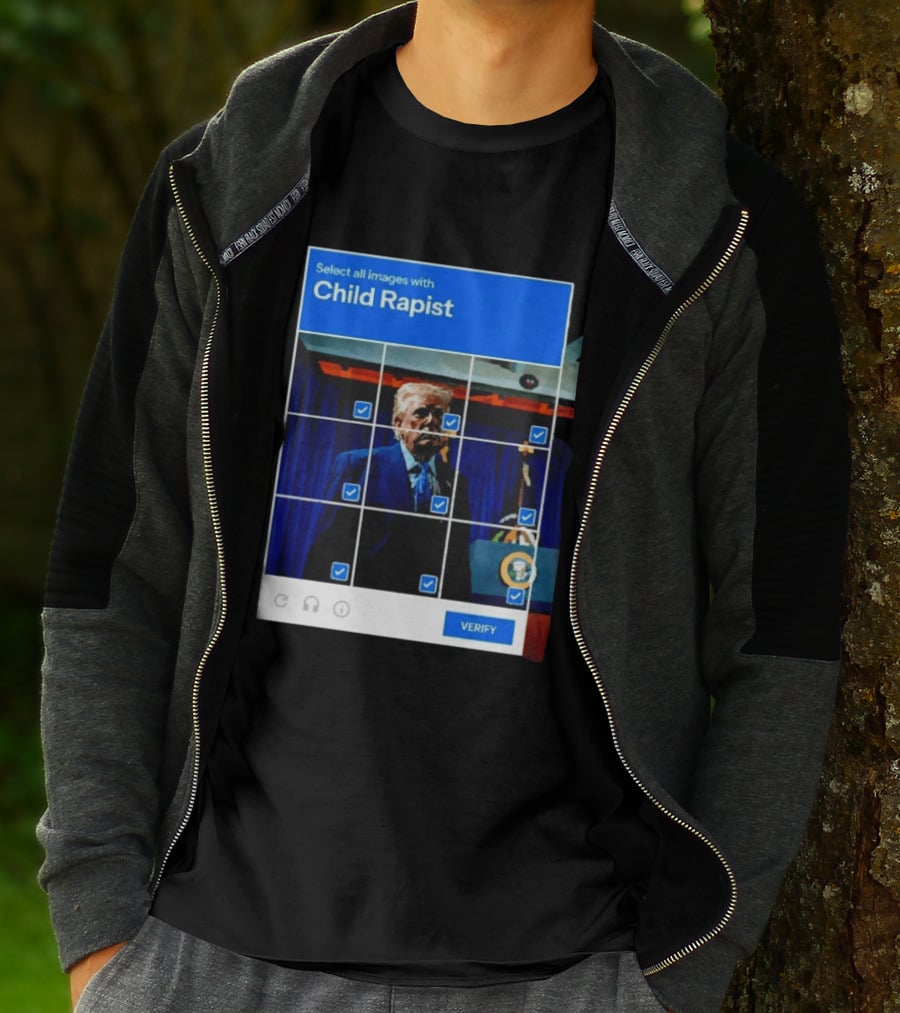 Select All Images With Child Rapist Verify T-Shirt