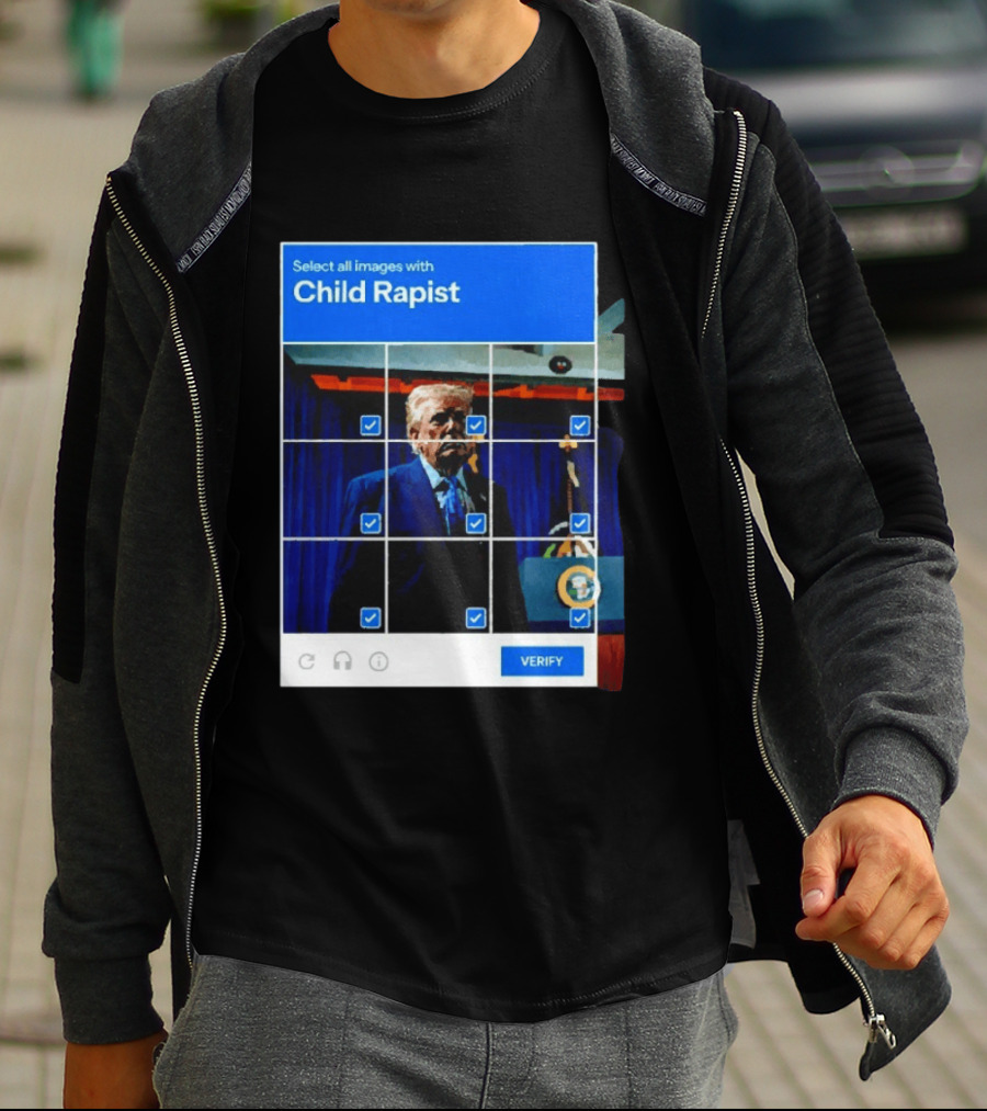 Select All Images With Child Rapist Verify T-Shirt