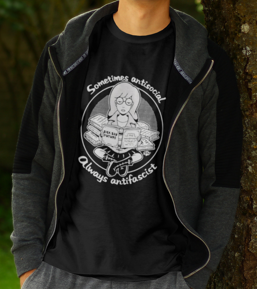 Daria Morgendorffer Sometimes Antisocial Always Antifascist T-Shirt