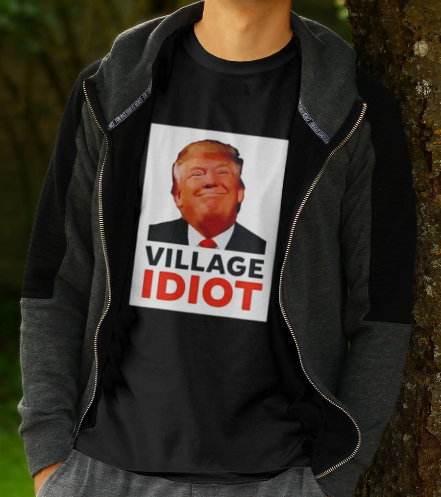 Donald Trump Village Idiot Satire Political T-Shirt