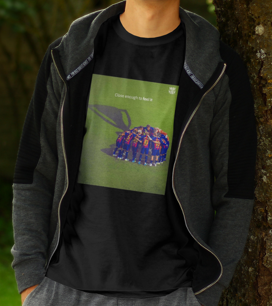 FC Barcelona Close Enough To Feel It Team Huddle Champions League T-Shirt