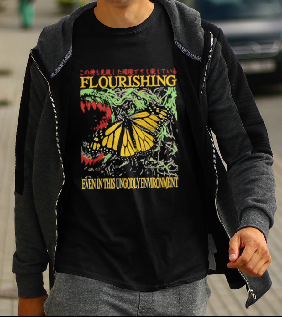 Flourishing Butterfly Even In This Ungodly Environment Dragon T-Shirt