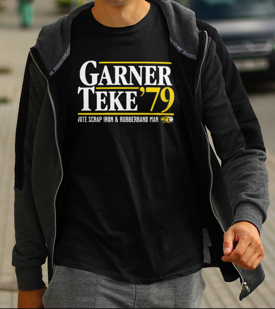 Garner Teke '79 Vote Scrap Iron And Rubberband Man T-Shirt