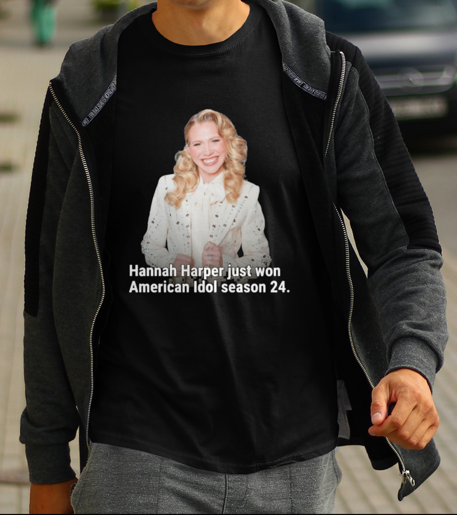 Hannah Harper Just Won American Idol Season 24 T-Shirt