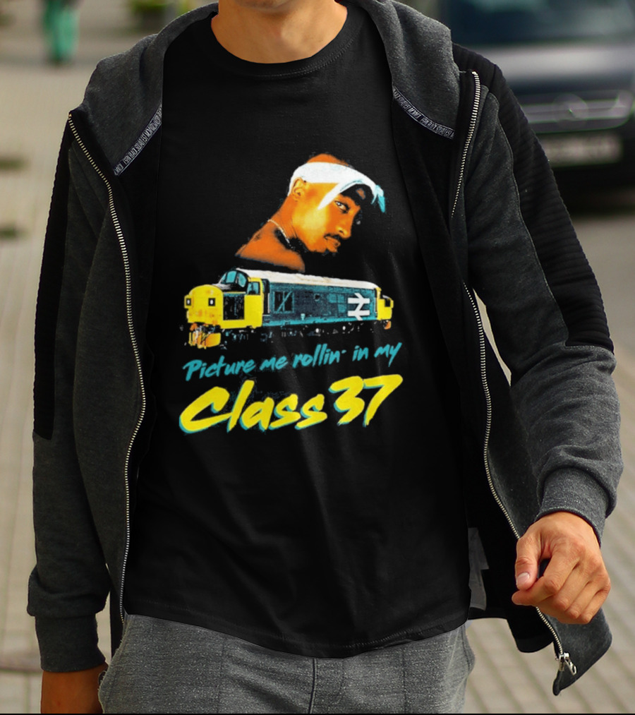 Picture Me Rollin' Class 37 Train Tupac T-Shirt