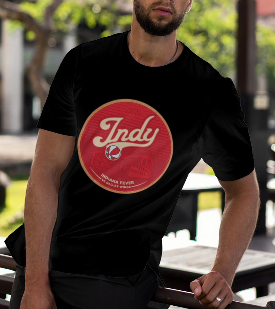 Indy Indiana Fever Home Opener Vs Dallas Wings 5.9.20 T-Shirt