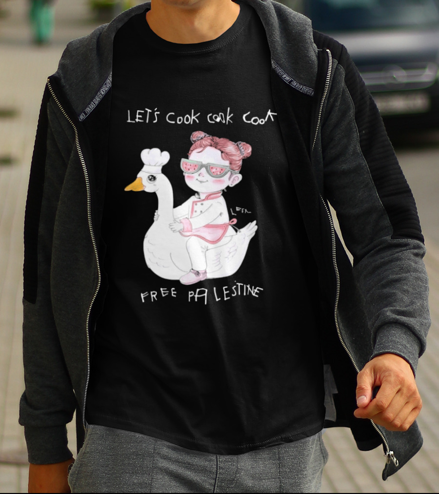 Let's Cook Cook Cook Free Palestine Goose Chef Girl T-Shirt