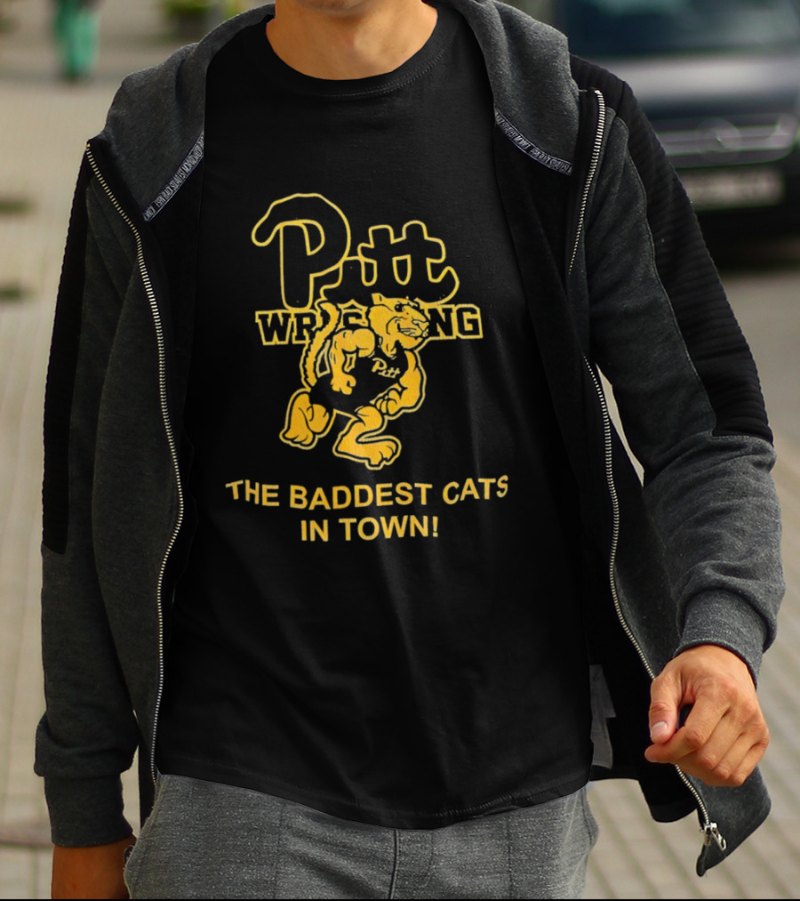 Pitt Wrestling The Baddest Cats In Town T-Shirt
