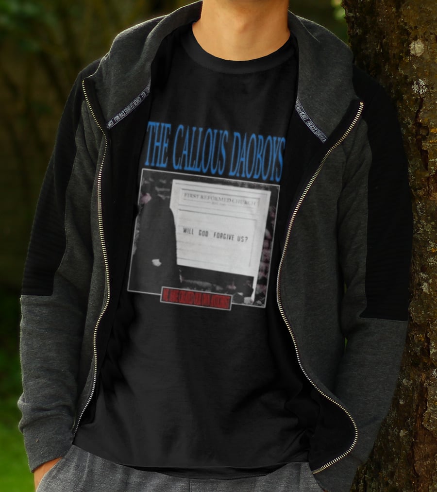 The Callous Daoboys First Reformed Church Will God Forgive Us We Have Created Our Own Antichrist T-Shirt