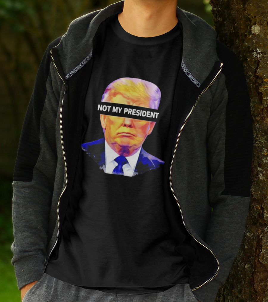 Trump Not My President Bold Political T-Shirt