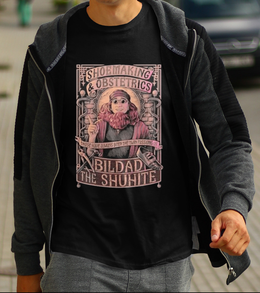 Shoemaking & Obstetrics Bildad The Shuhite Twin Passions T-Shirt