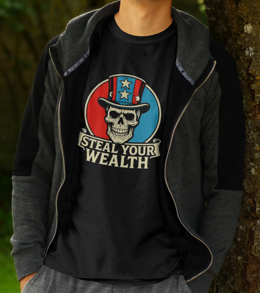 Skull Uncle Steal Your Wealth Patriotic Hat Stars T-Shirt