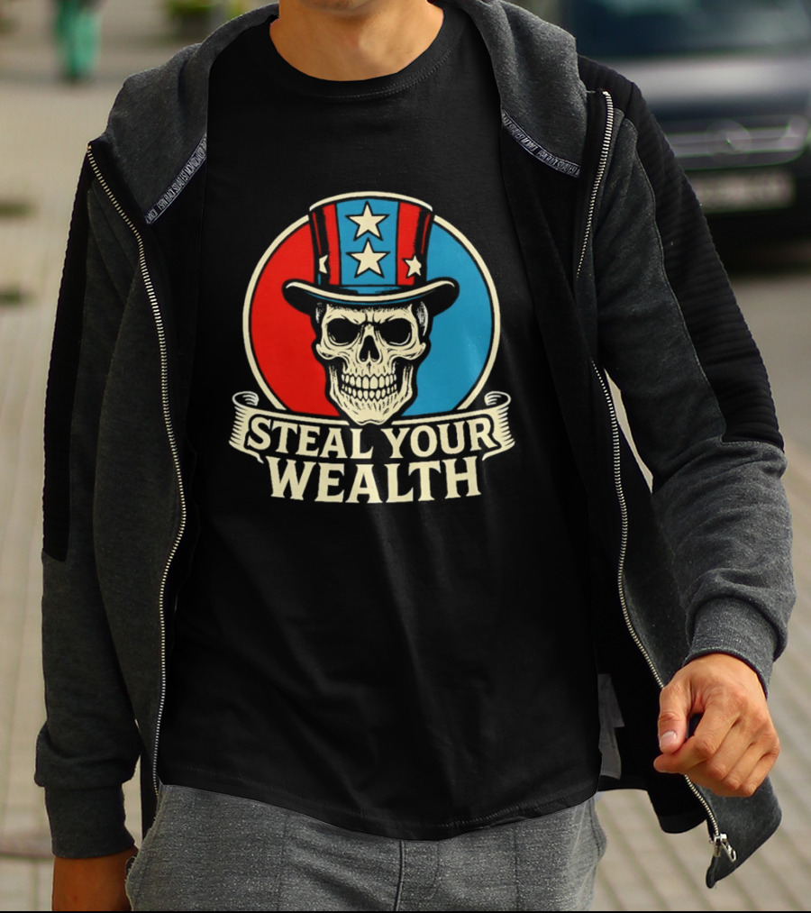 Skull Uncle Steal Your Wealth Patriotic Hat Stars T-Shirt