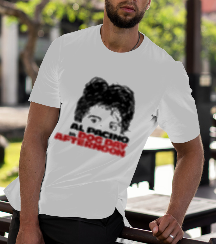 Al Pacino Dog Day Afternoon August 1972 T-Shirt