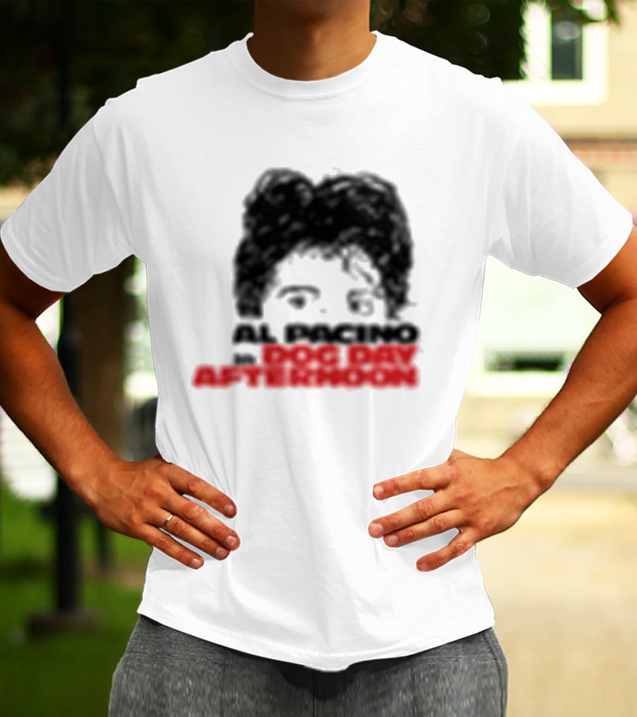 Al Pacino Dog Day Afternoon August 1972 T-Shirt