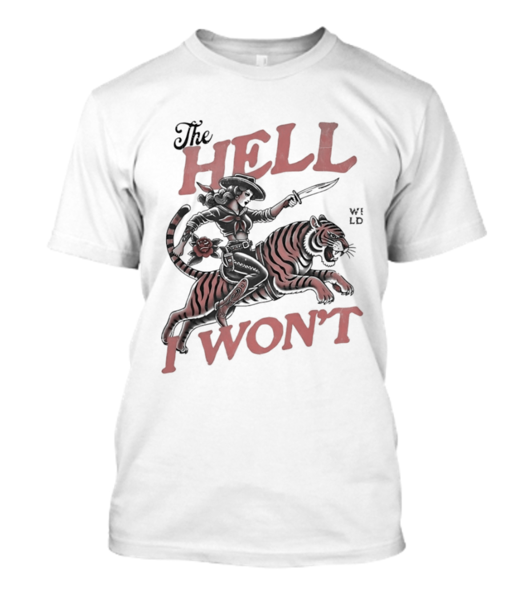 Cowgirl Riding A Tiger The Hell I Won't T-Shirt