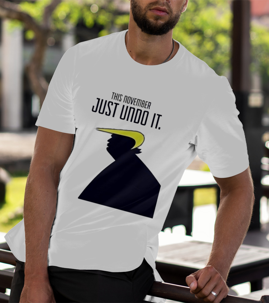 This November Just Undo It Trump T-Shirt