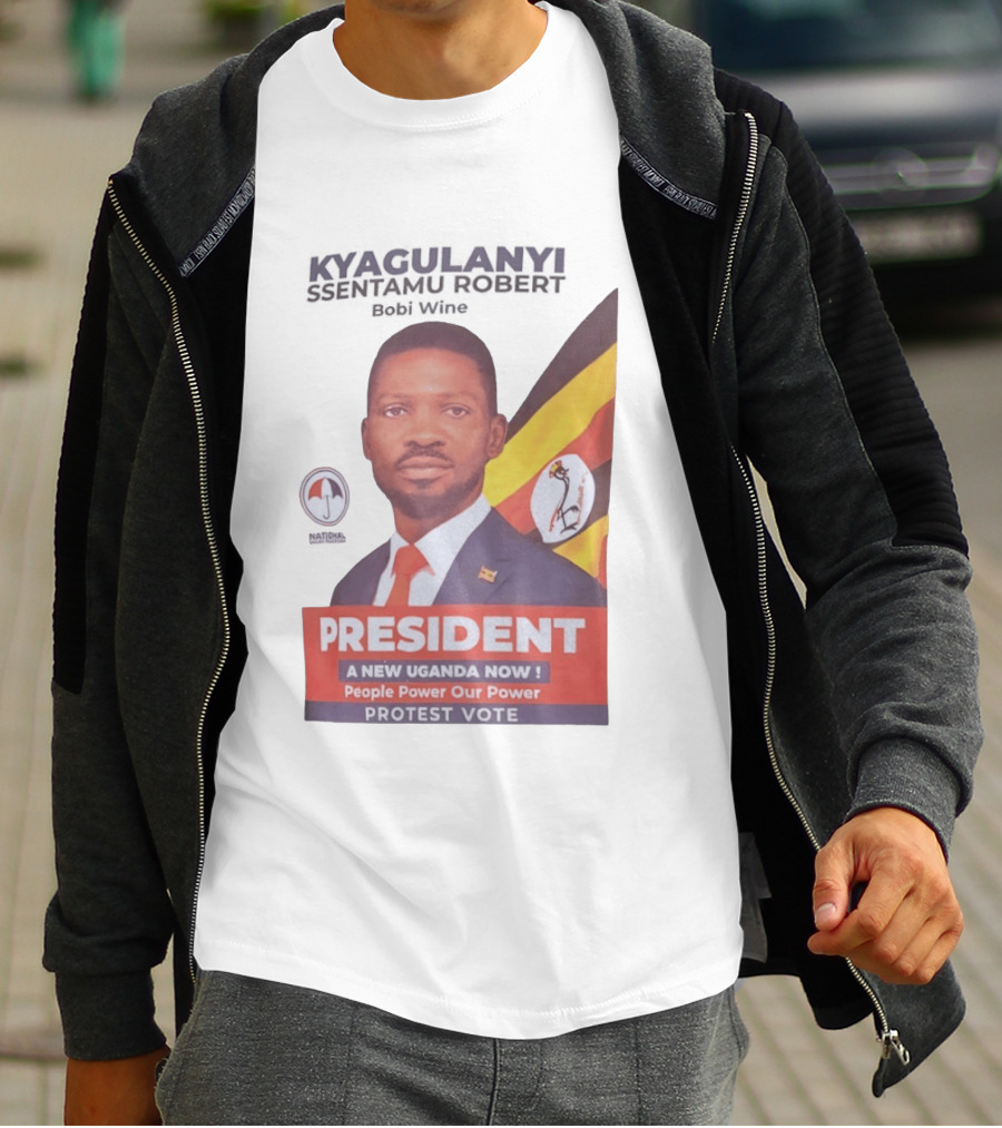 Kyagulanyi Bobi Wine President A New Uganda Now People Power Protest Vote T-Shirt