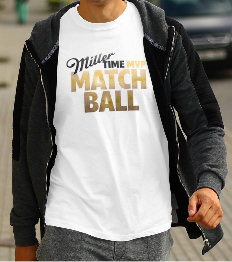 2026 Miller Time MVP Matchball T-Shirt